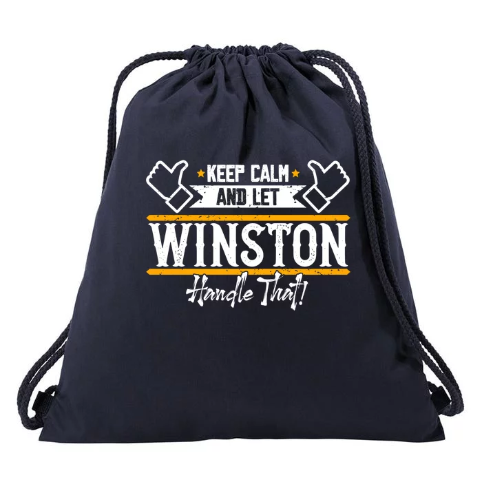 Winston Keep Calm And Let Winston Handle That Great Gift Drawstring Bag