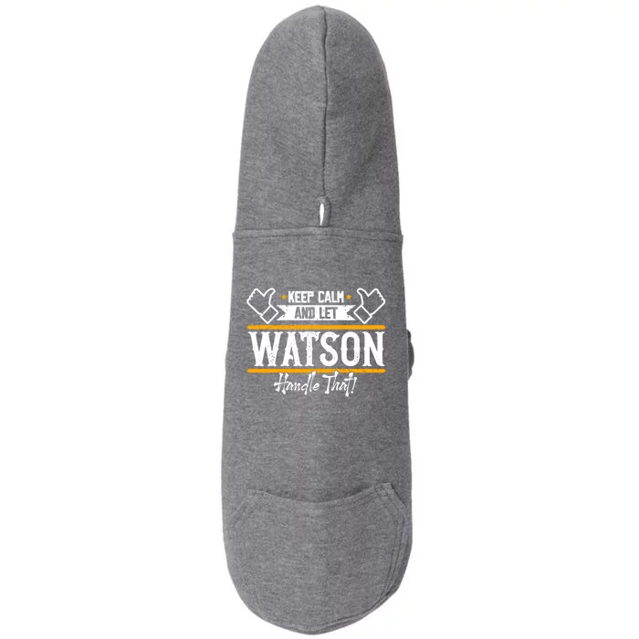 Watson Keep Calm And Let Watson Handle That Great Gift Doggie 3-End Fleece Hoodie