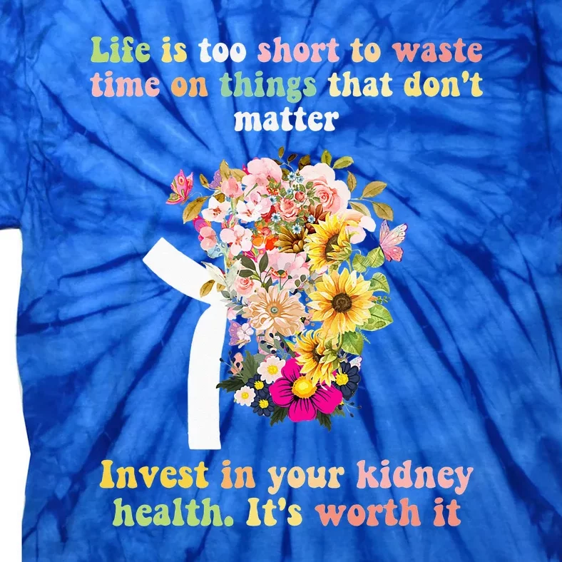 World Kidney Day Inspiring Quotes Kidney Care Flowers Women Tie-Dye T-Shirt