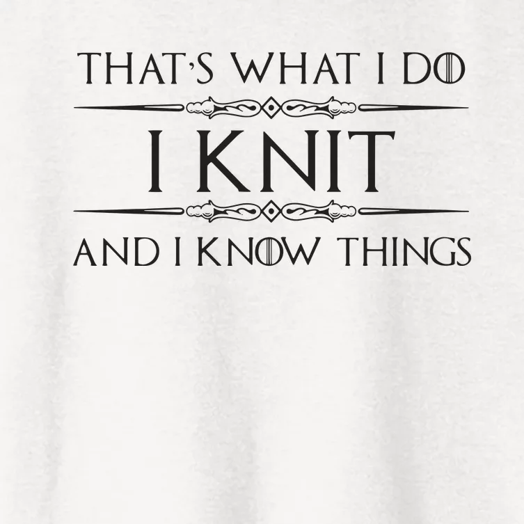 Womens Knitting Gifts For Knitters I Knit I Know Things Funny Women's Crop Top Tee