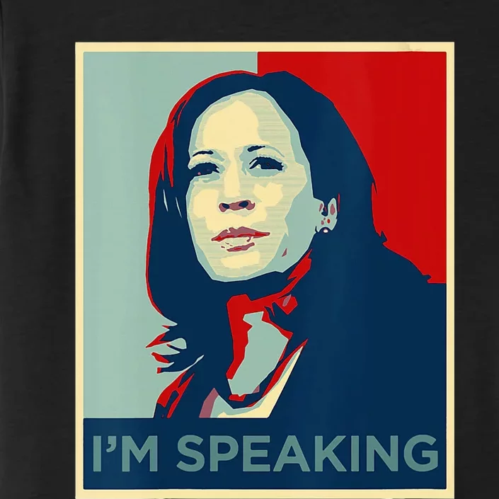 Wo Kamala Harris Im Speaking Quote Joe Biden 2024 ChromaSoft Performance T-Shirt