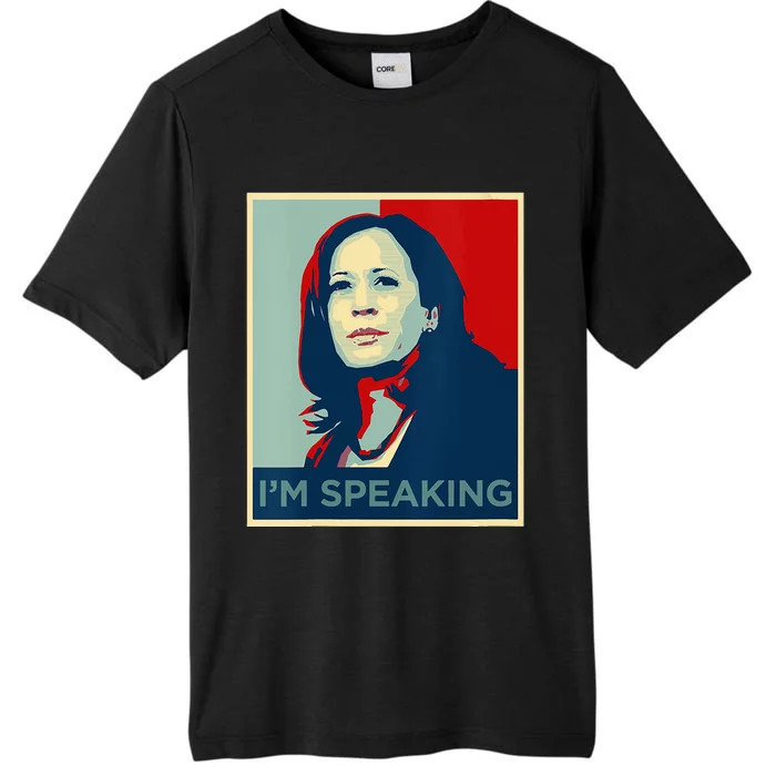 Wo Kamala Harris Im Speaking Quote Joe Biden 2024 ChromaSoft Performance T-Shirt