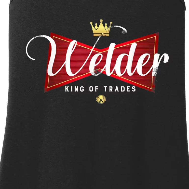 Welder King Of Trades In A Parody Funny Welding Grandpa Dad Ladies Essential Tank