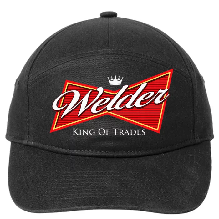 Welder King Of Trades Iron Worker Weld Welding Lover 7-Panel Snapback Hat