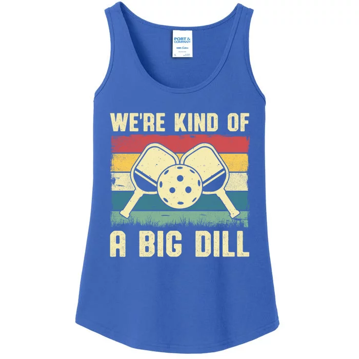 WeRe Kind Of A Big Dill Pickleball Player Retro Print Great Gift Ladies Essential Tank