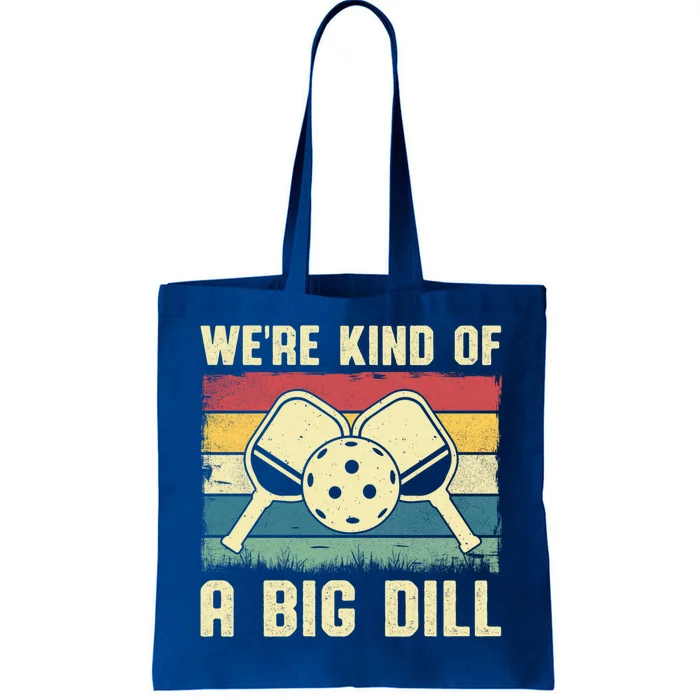 WeRe Kind Of A Big Dill Pickleball Player Retro Print Great Gift Tote Bag