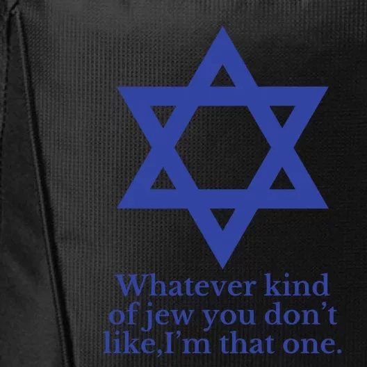 Whatever Kind Of Jew You Don’T Like I’M That One City Backpack