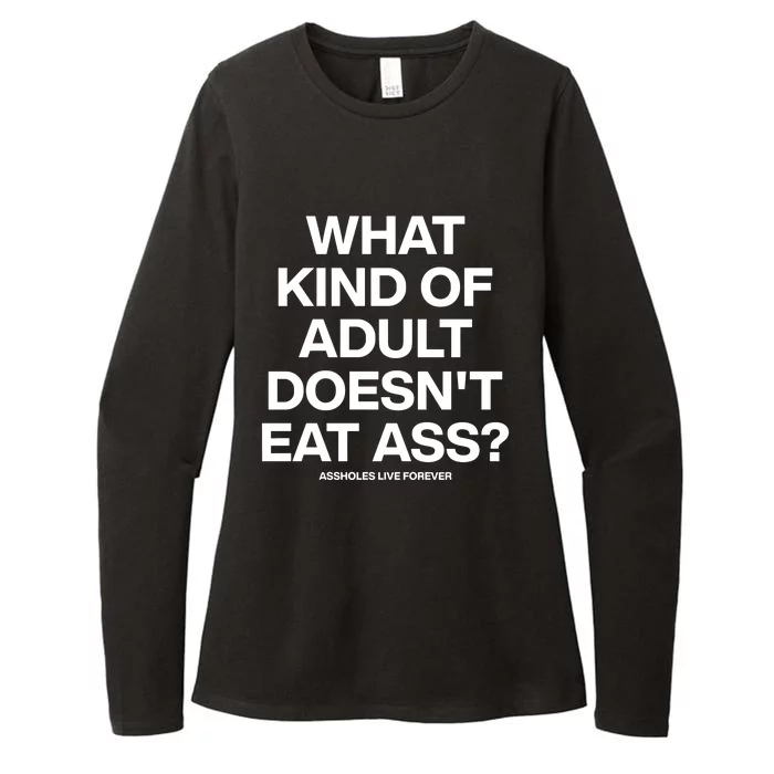 What Kind Of Adult DoesnT Eat Ass Womens CVC Long Sleeve Shirt