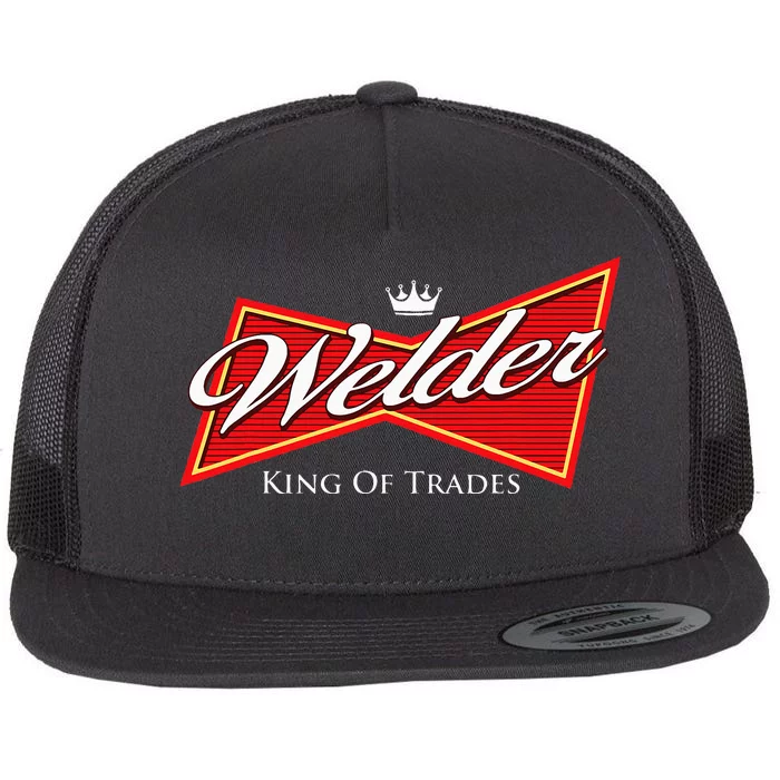 Welder King Of Trades Iron Worker Weld Welding Lover Flat Bill Trucker Hat