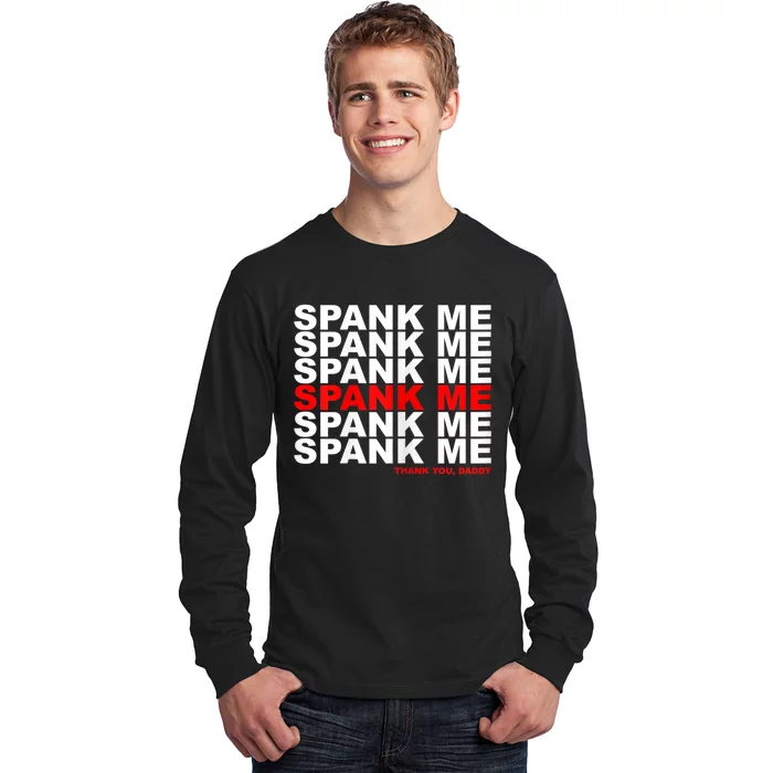 Womens Kinky Spank Me Daddy Funny Spanking Gear Long Sleeve Shirt