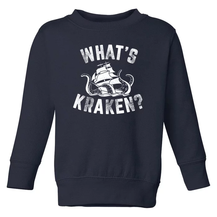 What's Kraken Toddler Sweatshirt