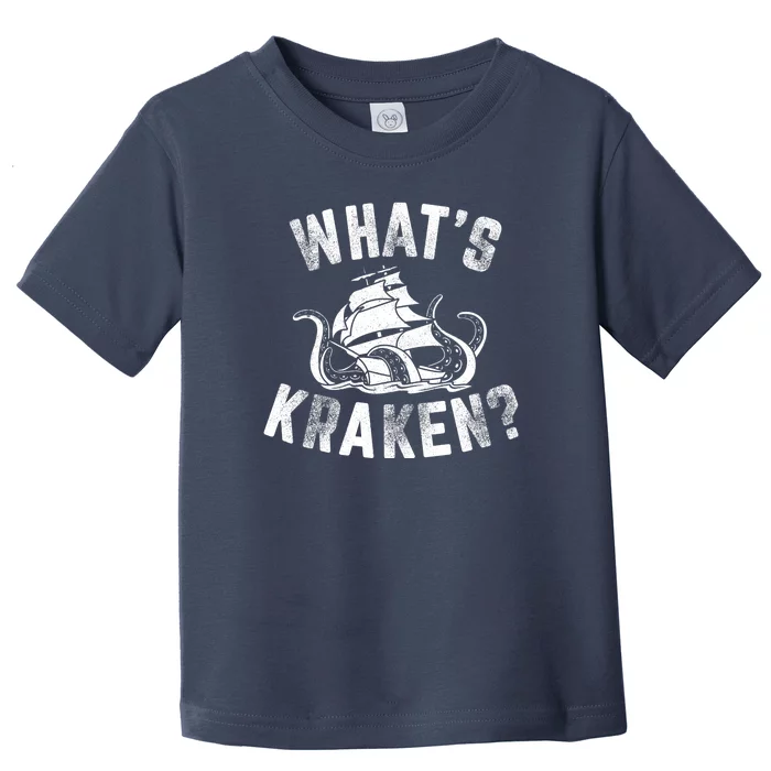 What's Kraken Toddler T-Shirt