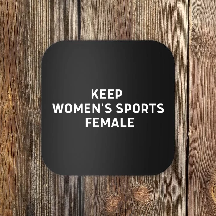 Womens Keep Womens Sports Female Coaster