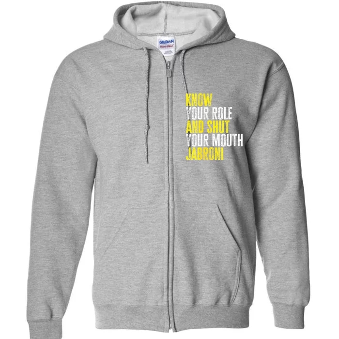 Womens Know Your Role And Shut Your Mouth Jabroni Full Zip Hoodie