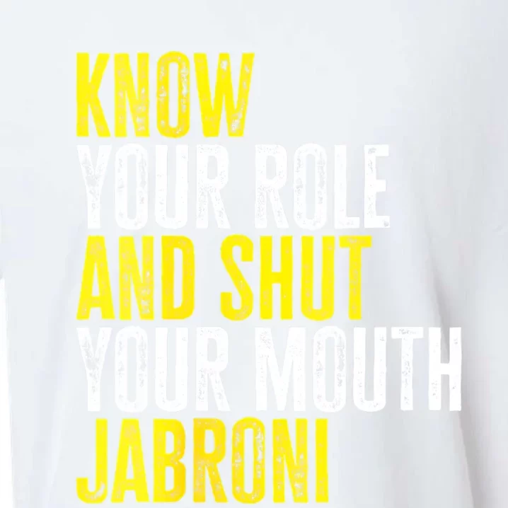 Womens Know Your Role And Shut Your Mouth Jabroni Sueded Cloud Jersey T-Shirt