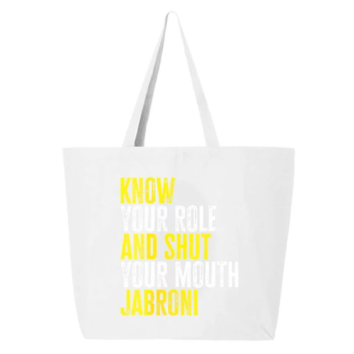 Womens Know Your Role And Shut Your Mouth Jabroni 25L Jumbo Tote