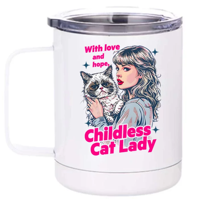 With Love And Hope Childless Cat Lady For Kamala Harris Front & Back 12oz Stainless Steel Tumbler Cup