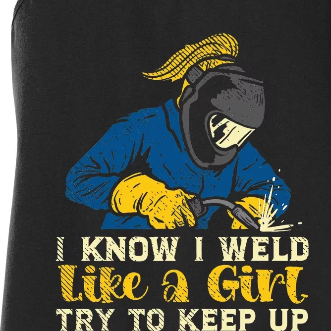 Weld Like A Girl Welder Ironworker Ironsmith Welding Women's Racerback Tank