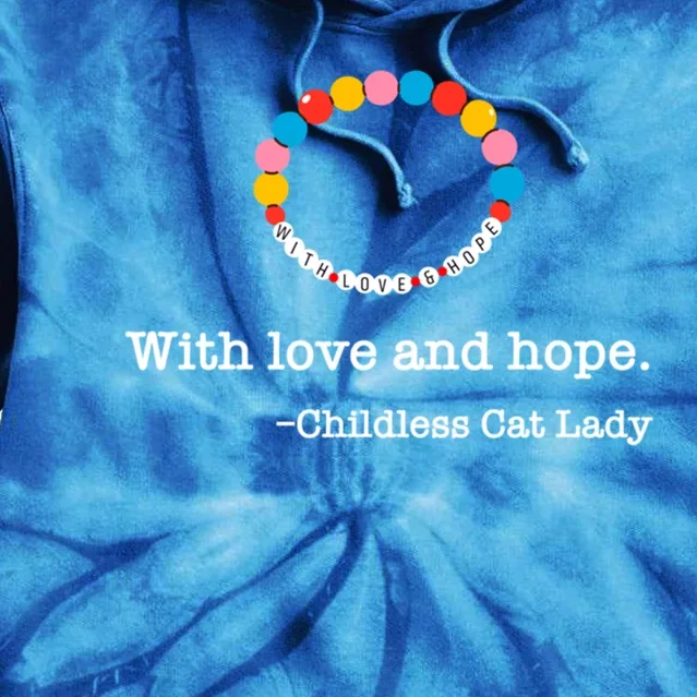 With Love And Hope Less Cat Lady Gift Tie Dye Hoodie