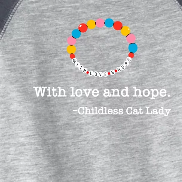 With Love And Hope Less Cat Lady Gift Toddler Fine Jersey T-Shirt