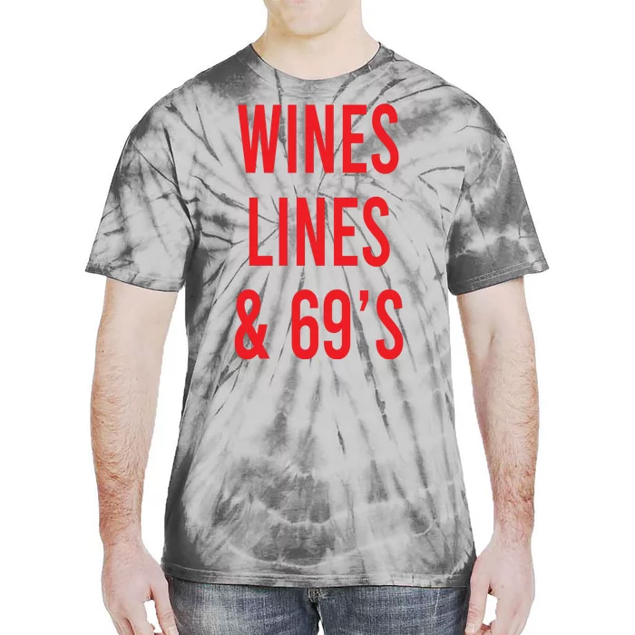 Wines Lines And 69's Tie-Dye T-Shirt