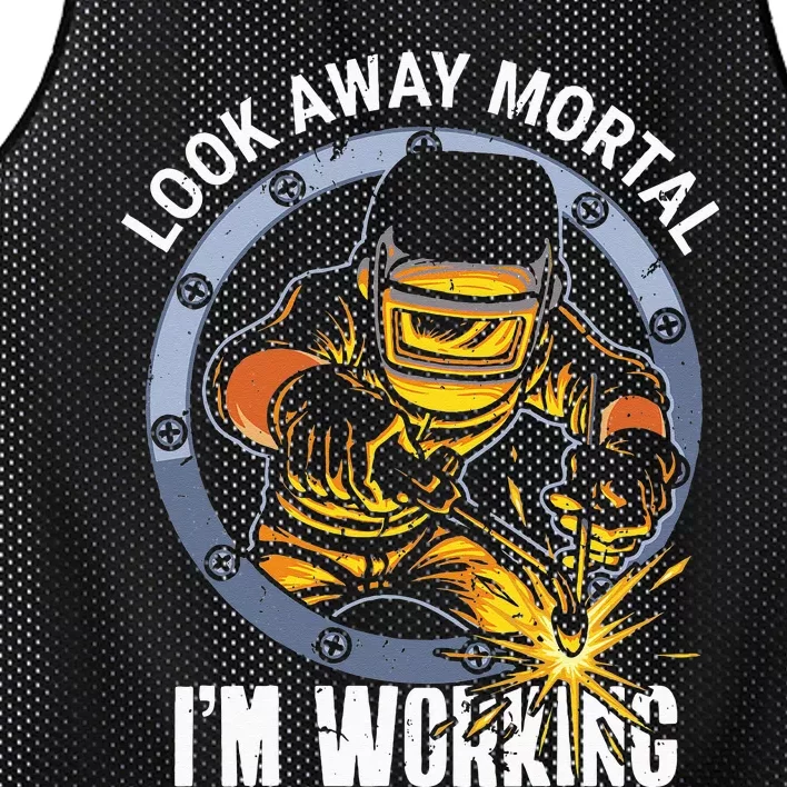 Welder Look Away Mortal I'm Working Funny Welding Mesh Reversible Basketball Jersey Tank