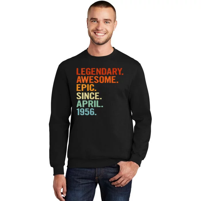 Womens Legendary Awesome Epic Since April 1956 Funny 65th Birthday Tall Sweatshirt