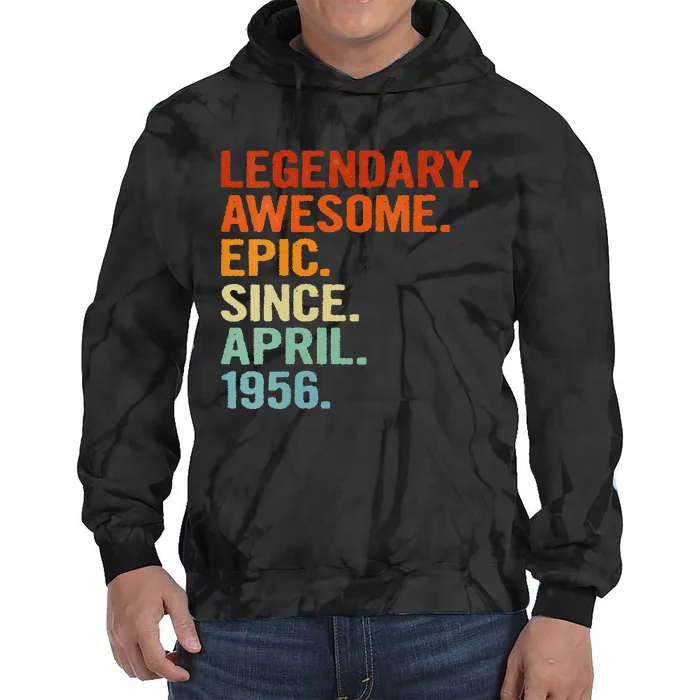 Womens Legendary Awesome Epic Since April 1956 Funny 65th Birthday Tie Dye Hoodie