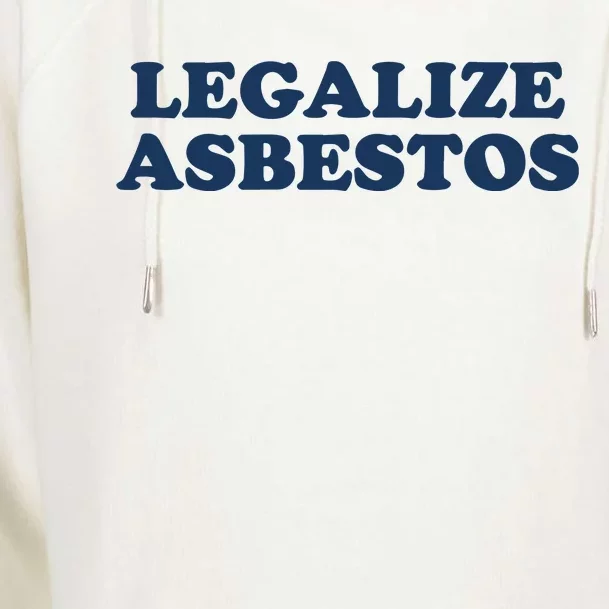 Worstshirts Legalize Asbestos Womens Funnel Neck Pullover Hood