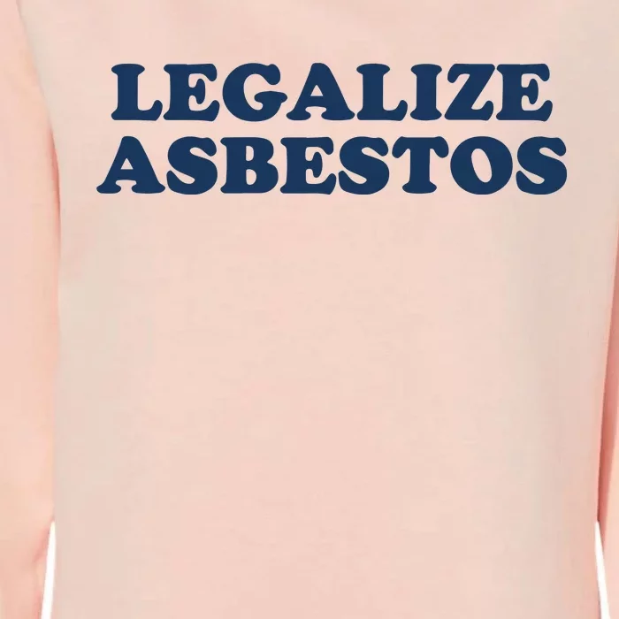 Worstshirts Legalize Asbestos Womens California Wash Sweatshirt