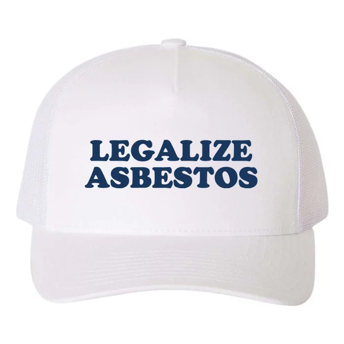 Worstshirts Legalize Asbestos Yupoong Adult 5-Panel Trucker Hat