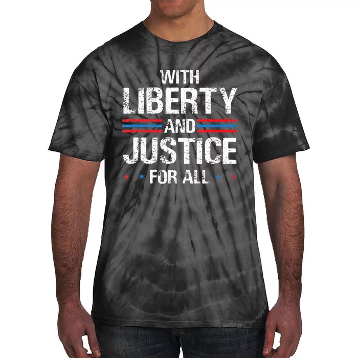 With Liberty And Justice For All Indivisible Equality Tie-Dye T-Shirt