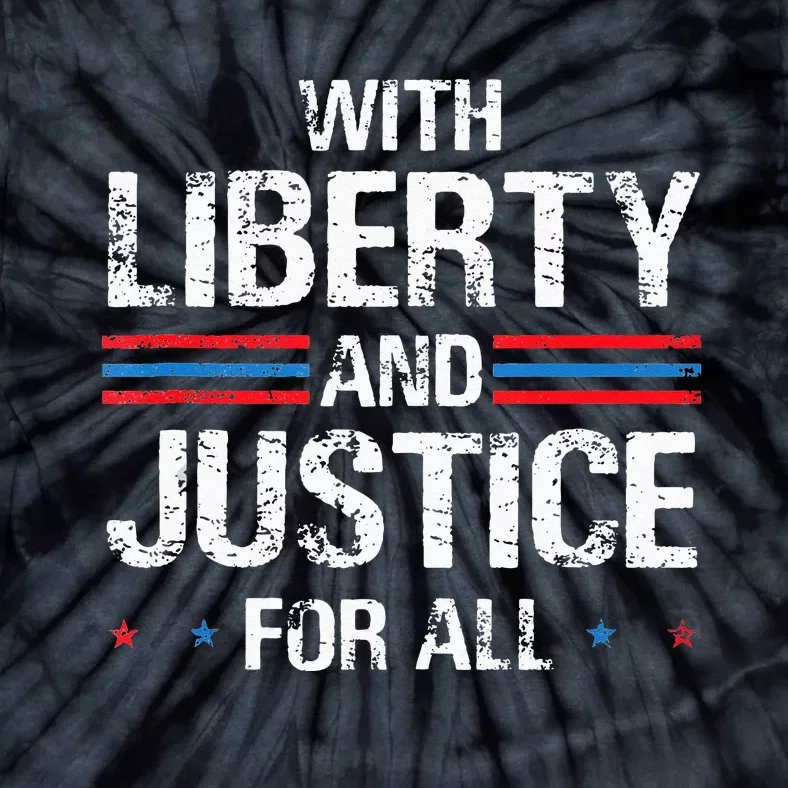 With Liberty And Justice For All Indivisible Equality Tie-Dye T-Shirt