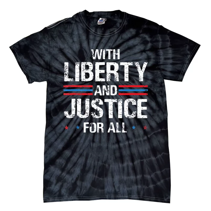 With Liberty And Justice For All Indivisible Equality Tie-Dye T-Shirt