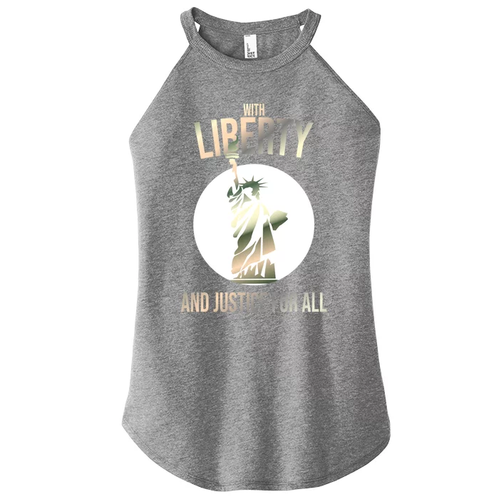 With Liberty And Justice Ll Statue Of Liberty 4 July Cute Gift Women’s Perfect Tri Rocker Tank