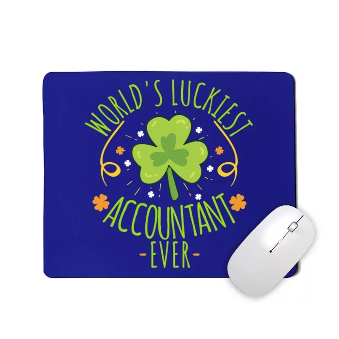 World's Luckiest Accountant Ever Funny St Patrick Day Irish Funny Gift Mousepad