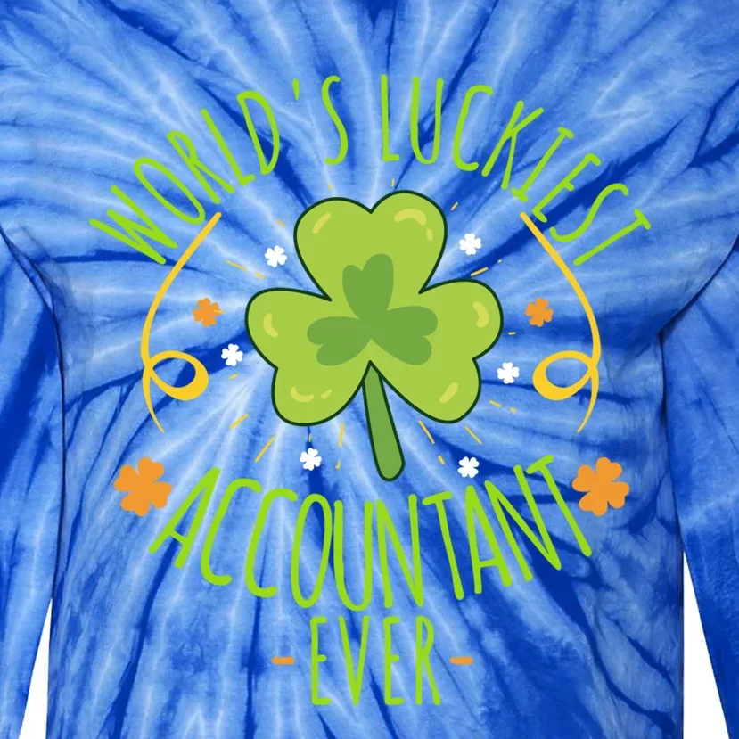 World's Luckiest Accountant Ever Funny St Patrick Day Irish Funny Gift Tie-Dye Long Sleeve Shirt