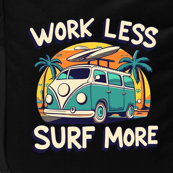 Work Less And Surf More Impact Tech Backpack