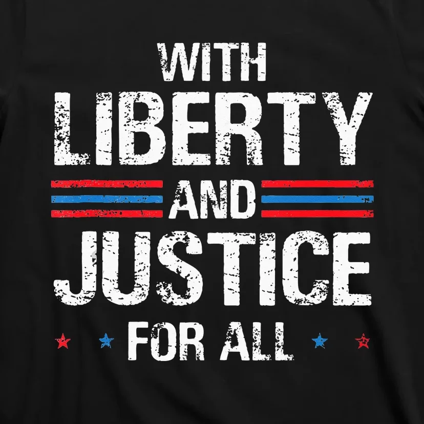 With Liberty And Justice For All Indivisible Equality T-Shirt