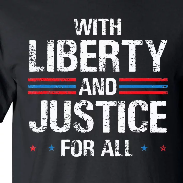 With Liberty And Justice For All Indivisible Equality Tall T-Shirt