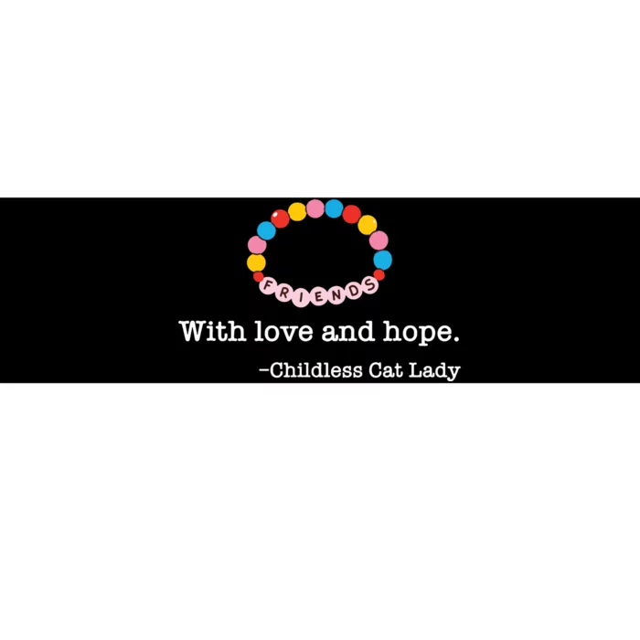 With Love And Hope Childless Cat Lady Bumper Sticker