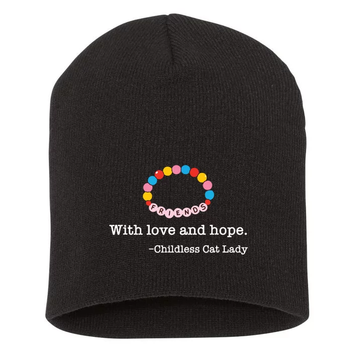 With Love And Hope Childless Cat Lady Short Acrylic Beanie