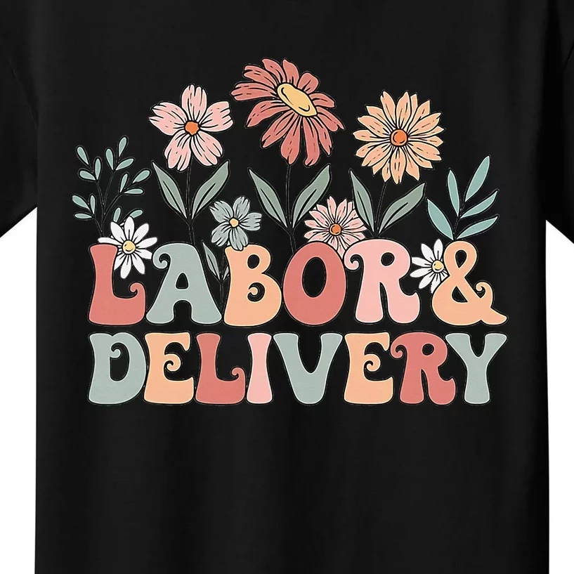 Wildflowers Labor And Delivery Nurse Back To School Kids T-Shirt