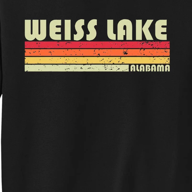 Weiss Lake Alabama Funny Fishing Camping Summer Gift Tall Sweatshirt