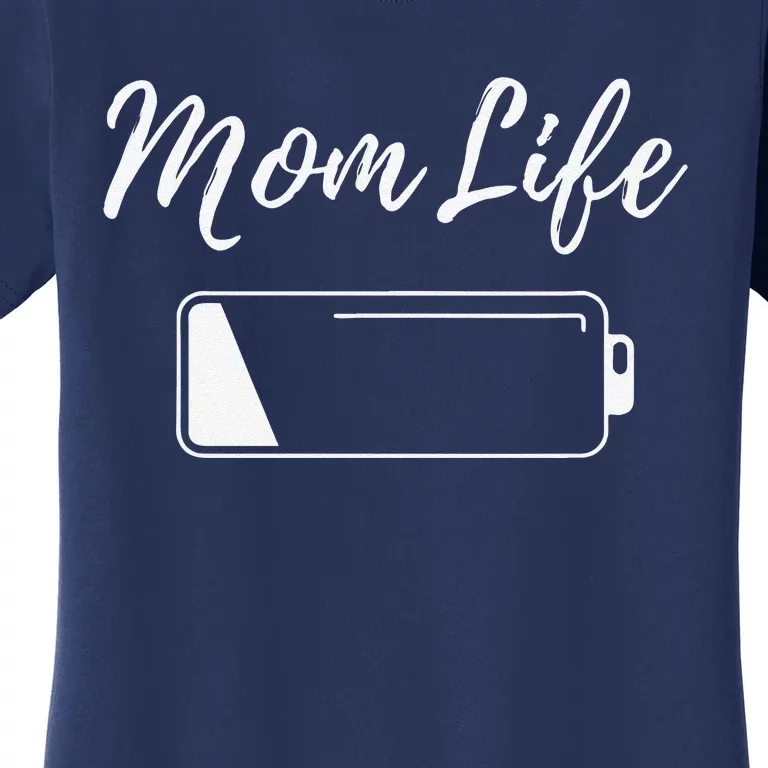 Women's Low Battery Mom Life Funny Sarcastic Mama Mother Day Women's T-Shirt