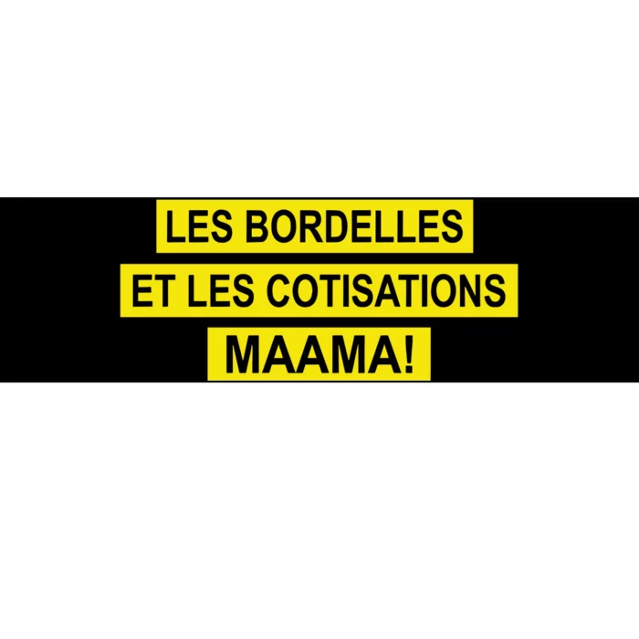 Wandafu Les Bordelles Et Les Cotisations Maama Bumper Sticker