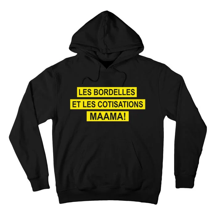 Wandafu Les Bordelles Et Les Cotisations Maama Tall Hoodie