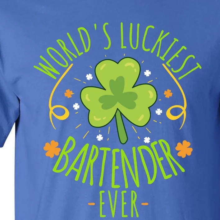 World's Luckiest Bartender Ever Funny St Patrick Day Irish Great Gift Tall T-Shirt