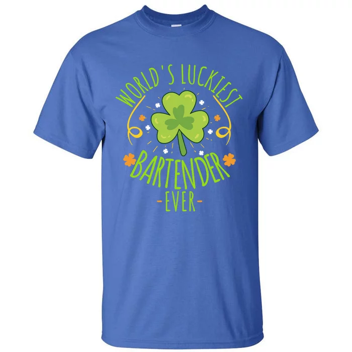 World's Luckiest Bartender Ever Funny St Patrick Day Irish Great Gift Tall T-Shirt