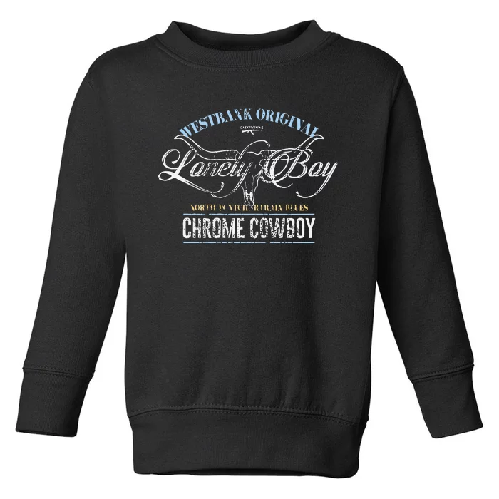 Westbank Lonely Boy North Pontchartrain Blues Chrome Cowboy Toddler Sweatshirt